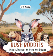 Bush Buddies: Billy's Journey to Save the Bilbies