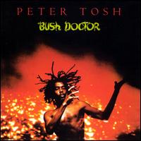 Bush Doctor [Bonus Tracks] - Peter Tosh