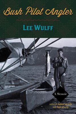 Bush Pilot Angler - Wulff, Lee