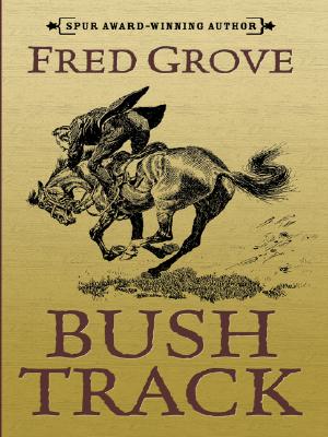 Bush Track - Grove, Fred
