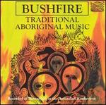 Bushfire: Traditional Aboriginal Music