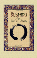 Bushido the Soul of Japan: Illustrated