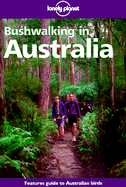 Bushwalking in Australia: A Walking Guide