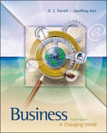 Business: A Changing World with Student CD-ROM and Powerweb - Ferrell, O C, and Hirt, Geoffrey A, Sr