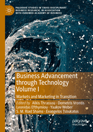 Business Advancement through Technology Volume I: Markets and Marketing in Transition
