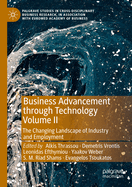 Business Advancement through Technology Volume II: The Changing Landscape of Industry and Employment
