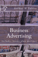 Business Advertising: Includes Lesson Plan Outlines