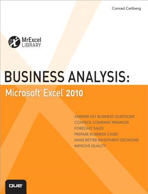 Business Analysis: Microsoft Excel 2010 - Carlberg, Conrad, PH.D.