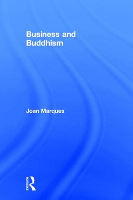 Business and Buddhism - Marques, Joan, Dr.