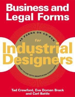 Business and Legal Forms for Industrial Designers - Battle, Carl W, and Bruck, Eva Doman, and Crawford, Tad