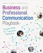 Business and Professional Communication Playbook: Essential Skills for Tomorrow s Workplace