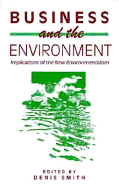 Business and the Environment: Implications of the New Enviromentalism