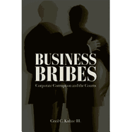Business Bribes: Corporate Corruption and the Courts