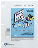 Business Communication Essentials: Fundamental Skills for the Mobile-Digital-Social Workplace Plus Mylab Business Communication with Pearson Etext -- Access Card Package