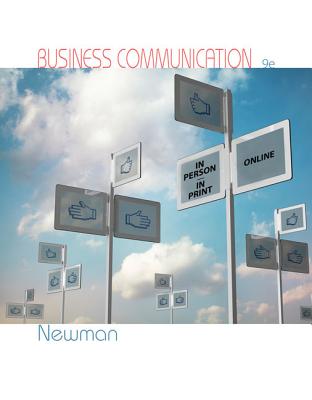Business Communication: In Person, in Print, Online - Newman, Amy