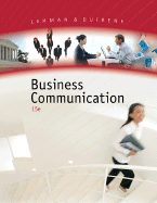 Business Communication - Lehman, Carol M, and Dufrene, Debbie D