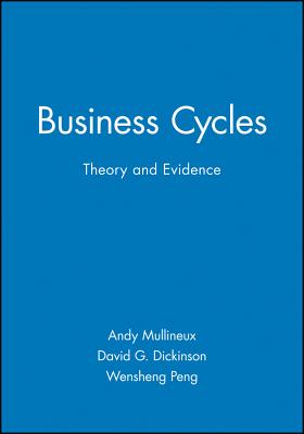 Business Cycles - Mullineux, Andy, and Dickinson, David G, and Peng, Wensheng