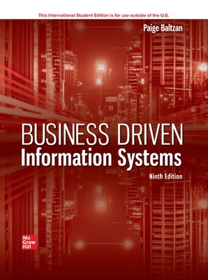 Business Driven Information Systems ISE - Baltzan, Paige, and Phillips, Amy