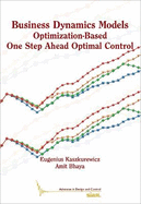 Business Dynamics Models: Optimization-Based One Step Ahead Optimal Control