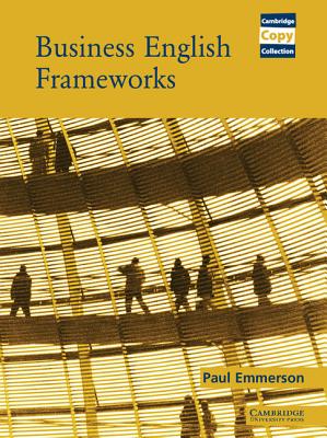 Business English Frameworks - Emmerson, Paul, Dr., Msc