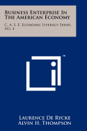 Business Enterprise in the American Economy: C. A. S. E. Economic Literacy Series, No. 4