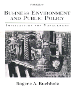 Business Environment and Public Policy: Implications for Management - Buchholz, Rogene A