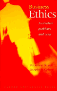 Business Ethics: Australian Problems and Cases - Grace, Damian, and Cohen, Stephen