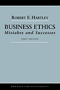 Business Ethics: Mistakes and Successes