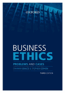 Business Ethics: Problems and Cases - Grace, Damian, and Cohen, Stephen