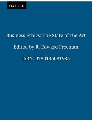 Business Ethics: The State of the Art - Freeman, R Edward (Editor)