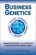 Business Genetics: Understanding 21st Century Corporations Using Xbml