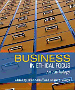 Business in Ethical Focus: An Anthology - Allhoff, Fritz, Ph.D. (Editor), and Vaidya, Anand J (Editor)
