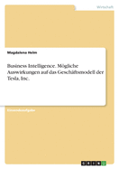 Business Intelligence. Mgliche Auswirkungen auf das Geschftsmodell der Tesla, Inc.
