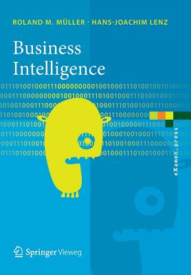 Business Intelligence - M?ller, Roland M, and Lenz, Hans-Joachim
