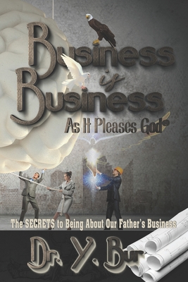 Business is Business: As It Pleases God(R) - Bur, Y