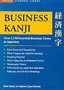 Business Kanji: Over 1,700 Essential Business Terms in Japanese