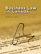 Business Law in Canada - Yates, Richard A.