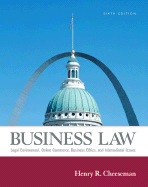 Business Law: Legal Environment, Online Commerce, Business Ethics, and International Issues