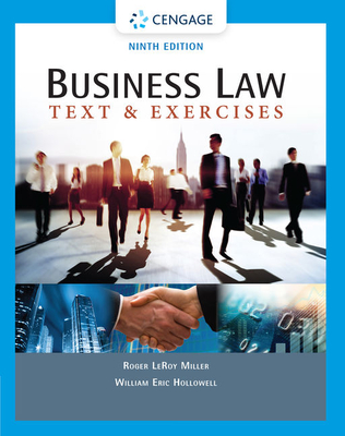 Business Law: Text & Exercises - Miller, Roger, and Hollowell, William E