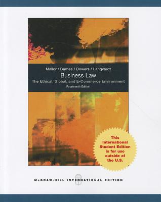 Business Law: The Ethical, Global, and E-Commerce Environment - Mallor, Jane, and Barnes, A. James, and Bowers, L. Thomas