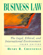 Business Law: The Legal, Ethical, and International Environment - Cheeseman, Henry R