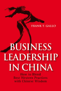 Business Leadership in China: How to Blend Best Western Practices with Chinese Wisdom