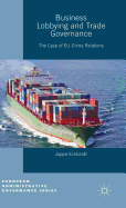 Business Lobbying and Trade Governance: The Case of Eu-China Relations