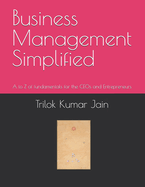 Business Management Simplified: A to Z of fundamentals for the CEOs and Entrepreneurs