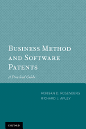 Business Method and Software Patents: A Practical Guide