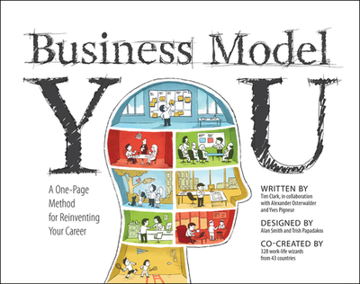 Business Model You - A One-Page Method For Reinventing Your Career - Clark, T