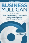 Business Mulligan: How to Give Your Business and Your Life a Second Chance in a Changing World