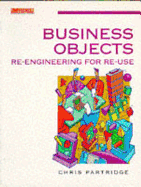 Business Objects: Re-Engineering for Re-Use