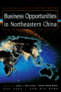 Business Opportunities in Northeastern China - Williams, John J (Preface by), and Meng, Low A (Preface by), and Yong, Cao (Preface by)