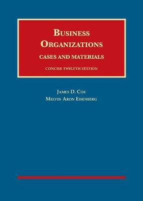 Business Organizations: Cases and Materials, Concise - CasebookPlus - Cox, James D., and Eisenberg, Melvin Aron